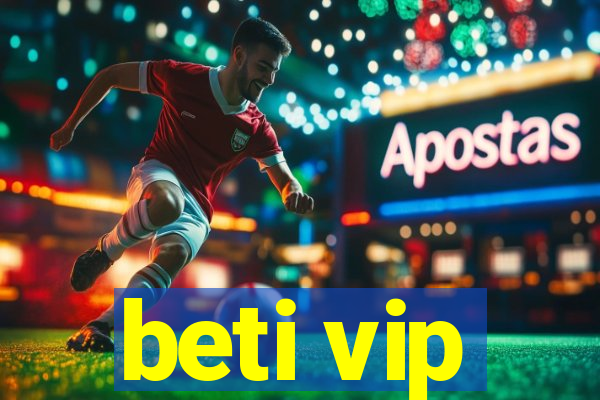 beti vip